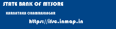 STATE BANK OF MYSORE  KARNATAKA CHAMRAJNAGAR    ifsc code